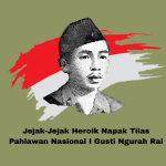 Jejak-Jejak Heroik Napak Tilas Pahlawan Nasional I Gusti Ngurah Rai