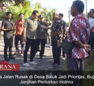Dua Jalan Rusak di Desa Baluk Jadi Prioritas, Bupati Janjikan Perbaikan Hotmix