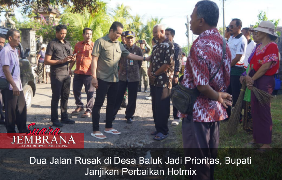 Dua Jalan Rusak di Desa Baluk Jadi Prioritas, Bupati Janjikan Perbaikan Hotmix