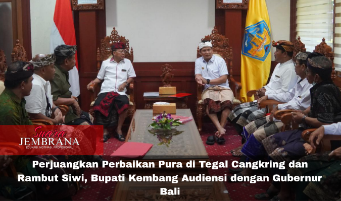 Perbaikan Pura di Tegal Cangkring dan Rambut Siwi, Bupati Kembang Audiensi dengan Gubernur Bali