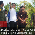 Pastikan Kualitas Infrastruktur, Bupati Cek Proyek Rabat Beton di Loloan Medewi
