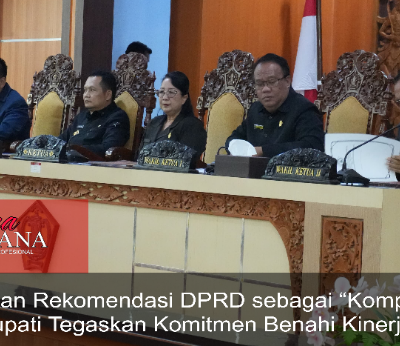 Jadikan Rekomendasi DPRD sebagai “Kompas”, Bupati Tegaskan Komitmen Benahi Kinerja
