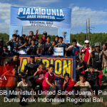 SSB Manistutu United Sabet Juara 1 Piala Dunia Anak Indonesia Regional Bali