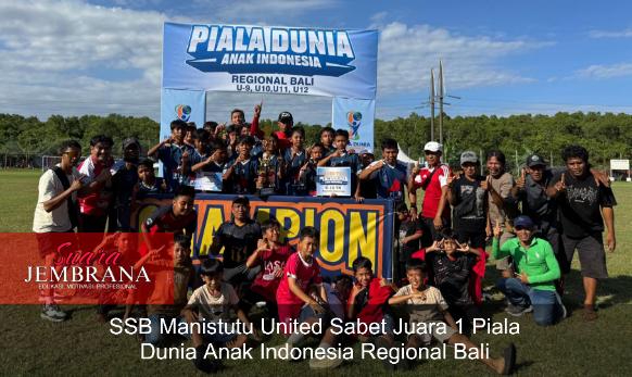 SSB Manistutu United Sabet Juara 1 Piala Dunia Anak Indonesia Regional Bali