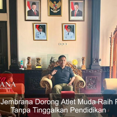 Wabup Jembrana Dorong Atlet Muda Raih Prestasi Tanpa Tinggalkan Pendidikan