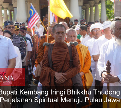 Bupati Kembang Iringi Bhikkhu Thudong, Perjalanan Spiritual Menuju Pulau Jawa