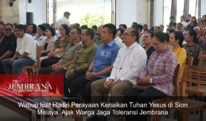 Wabup Ipat Hadiri Perayaan Kenaikan Tuhan Yesus di Sion Melaya, Ajak Warga Jaga Toleransi Jembrana