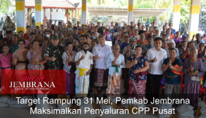 Target Rampung 31 Mei, Pemkab Jembrana Maksimalkan Penyaluran CPP Pusat