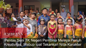 Pentas Seni TK Negeri Pembina Melaya Penuh Kreativitas, Wabup Ipat Tekankan Nilai Karakter