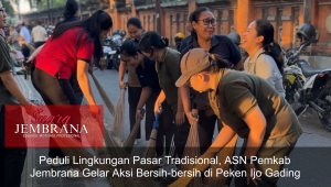 Peduli Lingkungan Pasar Tradisional, ASN Pemkab Jembrana Gelar Aksi Bersih-bersih di Peken Ijo Gading