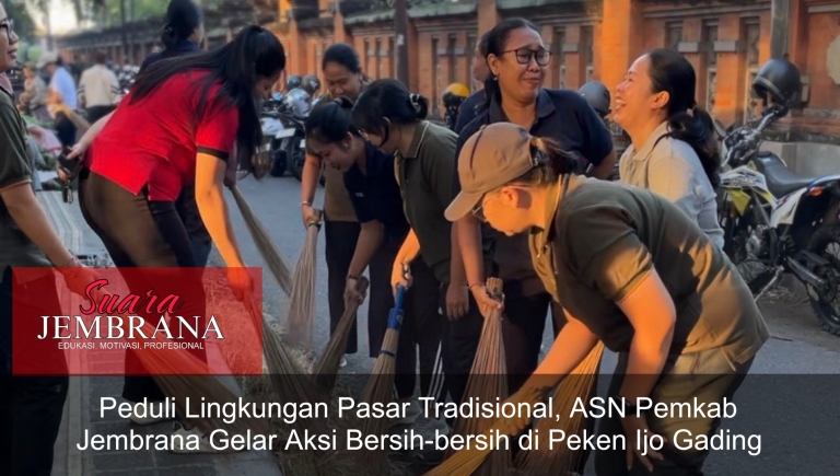 Peduli Lingkungan Pasar Tradisional, ASN Pemkab Jembrana Gelar Aksi Bersih-bersih di Peken Ijo Gading