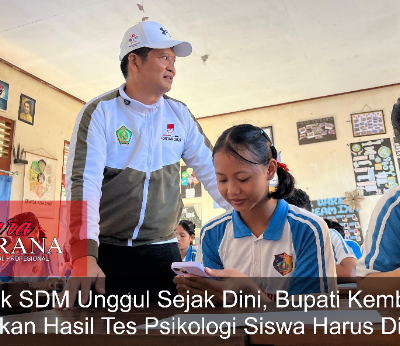 Cetak SDM Unggul Sejak Dini, Bupati Kembang Tegaskan Hasil Tes Psikologi Siswa Harus Dikawal