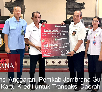 Efisiensi Anggaran, Pemkab Jembrana Gunakan Kartu Kredit untuk Transaksi Daerah