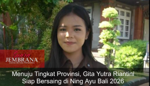 Menuju Tingkat Provinsi, Gita Yutra Riantini Siap Bersaing di Ning Ayu Bali 2026