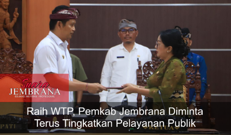 Raih WTP, Pemkab Jembrana Diminta Terus Tingkatkan Pelayanan Publik