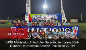 SSB Manistutu United Ukir Sejarah, Jembrana Raih Runner-Up Nasional Setelah Taklukkan 22 Tim