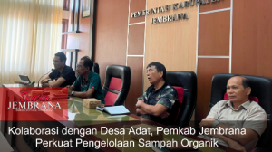 Kolaborasi dengan Desa Adat, Pemkab Jembrana Perkuat Pengelolaan Sampah Organik