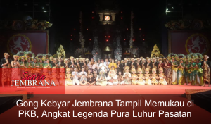 Gong Kebyar Jembrana Tampil Memukau di PKB, Angkat Legenda Pura Luhur Pasatan
