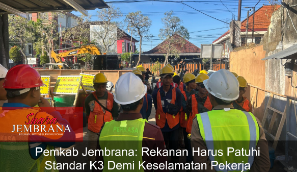 Pemkab Jembrana: Rekanan Harus Patuhi Standar K3 Demi Keselamatan Pekerja