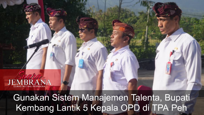 Gunakan Sistem Manajemen Talenta, Bupati Kembang Lantik 5 Kepala OPD di TPA Peh