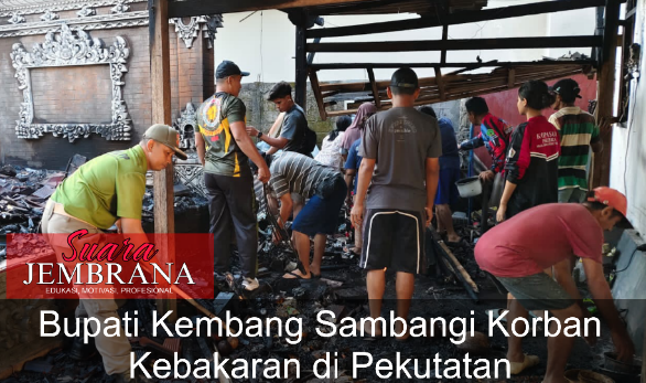 Bupati Kembang Sambangi Korban Kebakaran di Pekutatan
