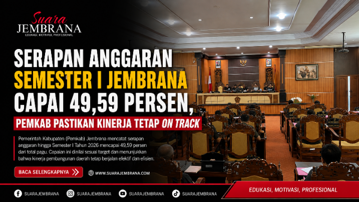 Anggaran Semester I Jembrana Capai 49,59 Persen, Pemkab Pastikan Kinerja Tetap On Track
