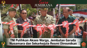 TNI Pulihkan Akses Warga, Jembatan Garuda Nusamara dan Sekarkejula Resmi Diresmikan
