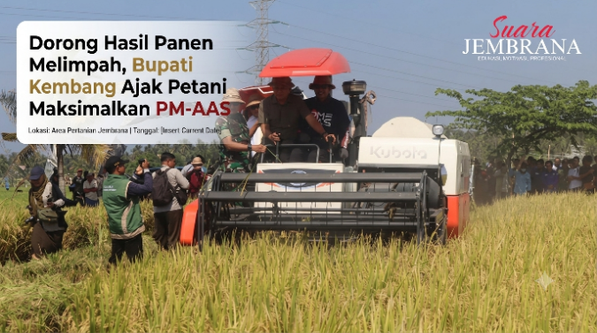 Dorong Hasil Panen Melimpah, Bupati Kembang Ajak Petani Maksimalkan PM-AAS