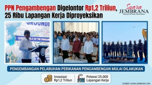 PPN Pengambengan Digelontor Rp1,2 Triliun, 25 Ribu Lapangan Kerja Diproyeksikan