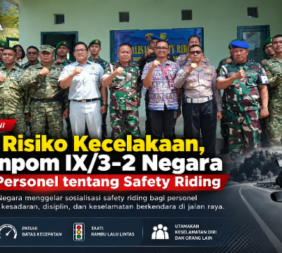 Tekan Risiko Kecelakaan, Subdenpom IX/3-2 Negara Edukasi Personel tentang Safety Riding