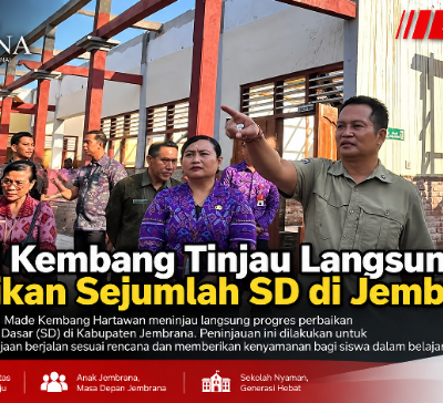 Bupati Kembang Tinjau Langsung Perbaikan Sejumlah SD di Jembrana