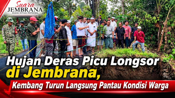 Hujan Deras Picu Longsor di Jembrana, Kembang Turun Langsung Pantau Kondisi Warga