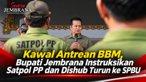 Kawal Antrean BBM, Bupati Jembrana Instruksikan Satpol PP dan Dishub Turun ke SPBU